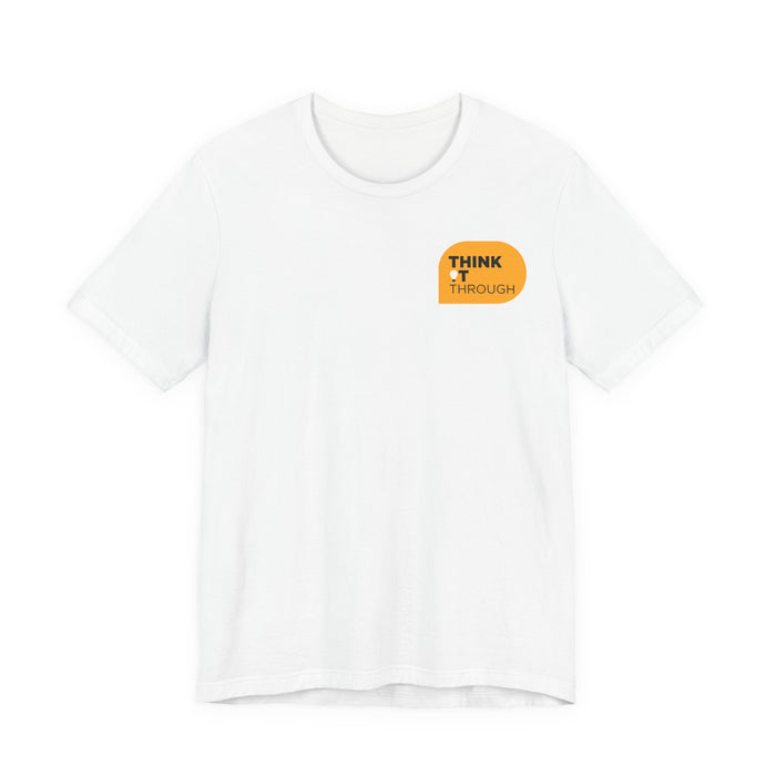 Think It Through - Unisex Tshirt (Multicolor)