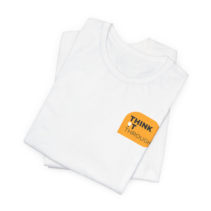 Think It Through - Unisex Tshirt (Multicolor)