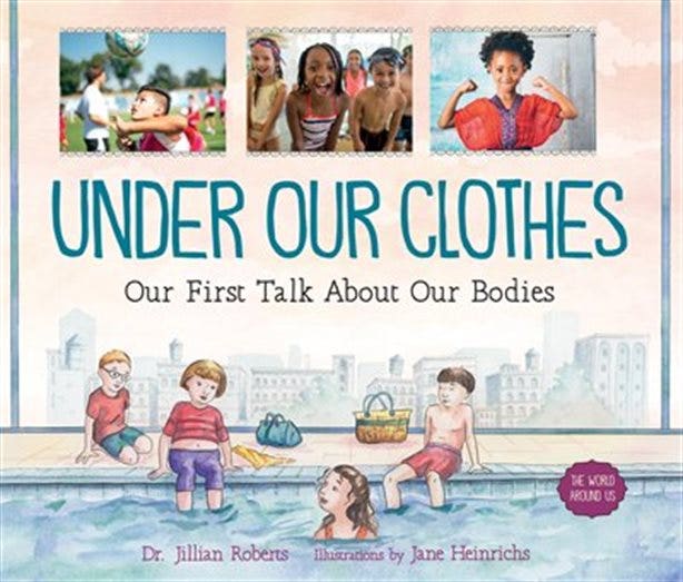 Under Our Clothes Our First Talk About Our Bodies