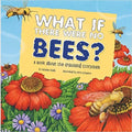 What if there were no bees? A book about the Grassland Ecosy